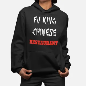 Funny Fu King Chinese Restaurant Joke Novelty Hoodie