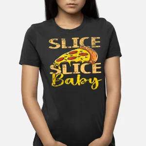 Slice Slice Baby Pizza Lover Italian Food Pizza Eater T-Shirt